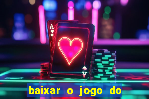 baixar o jogo do candy crush